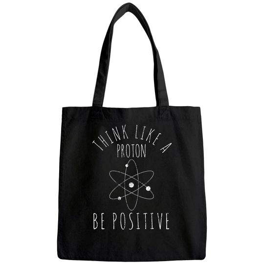 Discover Science Positive Thinking Proton Tote Bag