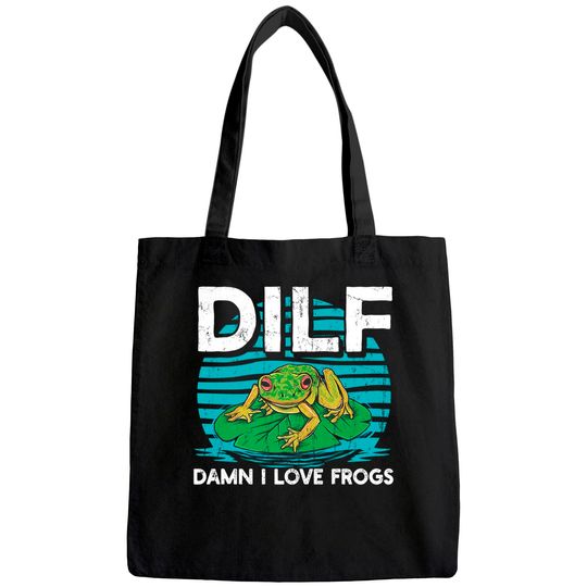 Discover DILF-Damn I Love Frogs, Frog-Amphibian Lovers Tote Bag