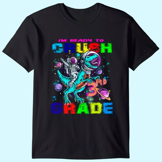 Discover I'm Ready To Crush 3rd Grade T-Shirt