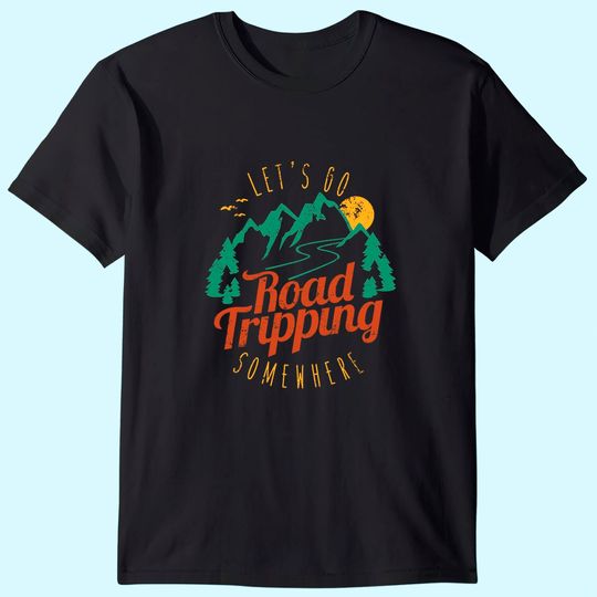 Discover Family Road Trip T shirt Let's Go Road Tripping Somewhere