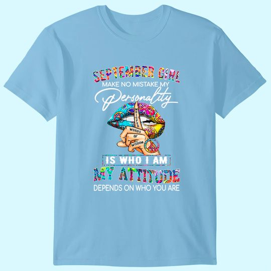 Discover September Girl Make No Mistake My Personality T Shirt
