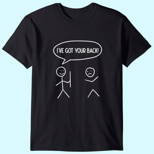 Discover I Got Your Back - Stickman Friendship Gift T-Shirt