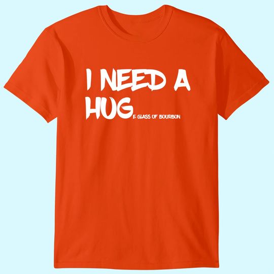 Discover Bourbon Drinking Tee I Need A Huge Glass of Bourbon T-Shirt