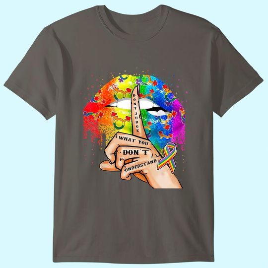 Discover Don't Judge What You Don't Understand LGBT Gay Pride Lips T-Shirt