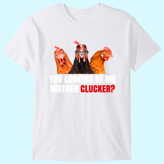 Discover Mother Clucker Hen Humor | Chicken Shirts for Chicken Lovers T-Shirt