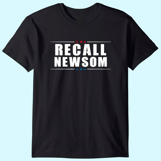 Discover Recall Newsom - Governor Gavin Newsom - California Political T-Shirt