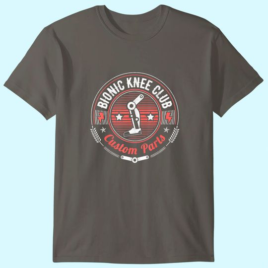 Discover Bionic Knee Club Custom Parts Funny Knee Replacement T-Shirt
