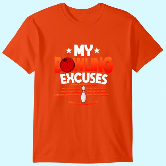 Discover Funny Bowling Excuses Saying Gift T-Shirt