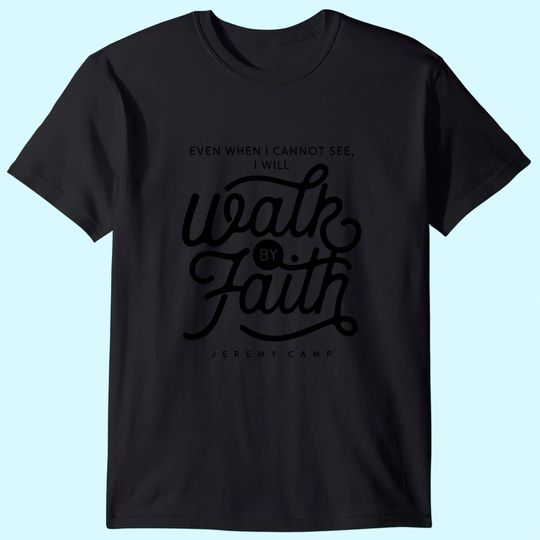 Discover Womens Jeremy Camp Walk By Faith T Shirt