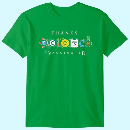 Discover Pro Vaccination I'm Vaccinated Thanks Science Vaccine Gift T-Shirt