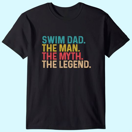 Discover Swimming Lover - Swim Dad Legend T-Shirt