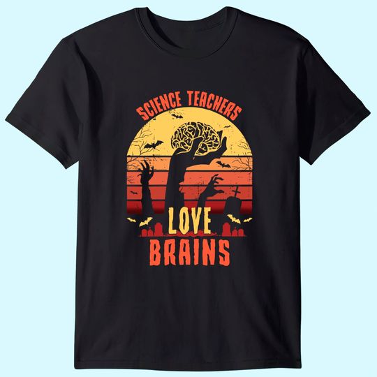 Discover Science Teachers love brains - Teacher Halloween T-Shirt