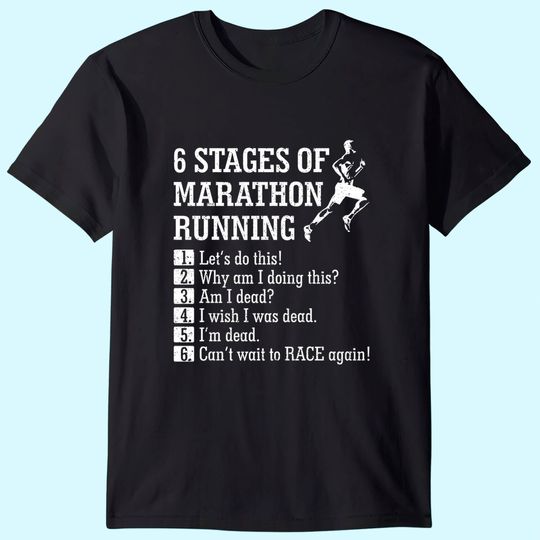 Discover 6 Stages of Marathon Running Tee shirt Gift for Runner T-Shirt