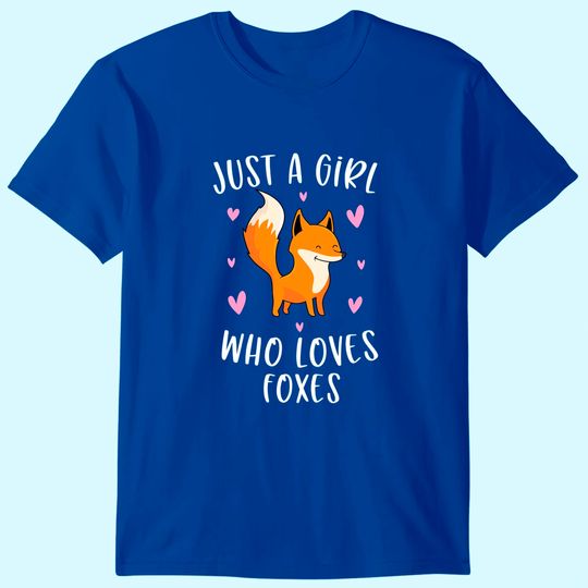 Discover Just A Girl Who Loves Foxes Funny Fox Gifts For Girls T-Shirt