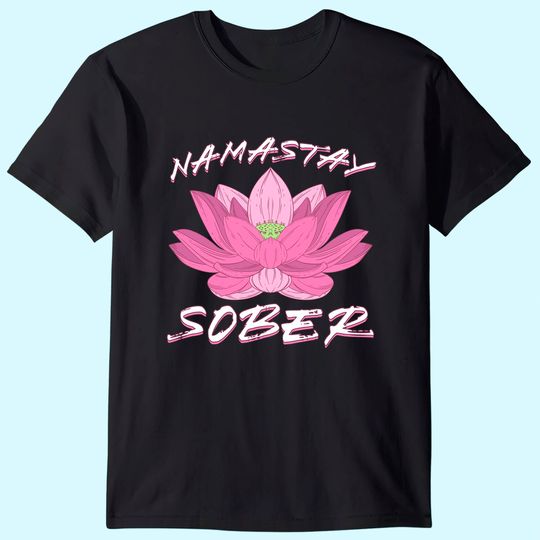 Discover Normalize Sobriety 12 AA NA Living Recovering Namastay Sober T-Shirt