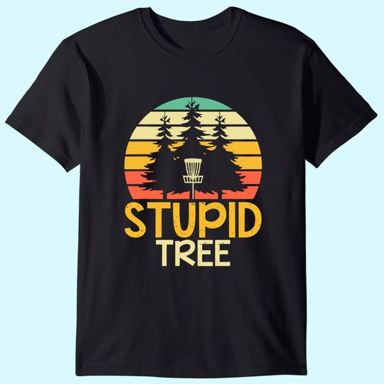 Discover Funny Frisbee Golf Stupid Tree Disc Golf T-Shirt