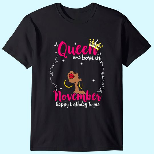 Discover Cool A Queen Was Born In November T-Shirt