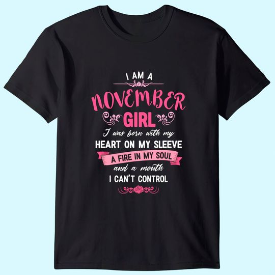 Discover I Am A November Girl T-Shirt