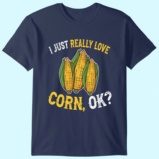 Discover I Love Corn OK - Corn on the Cob T-Shirt