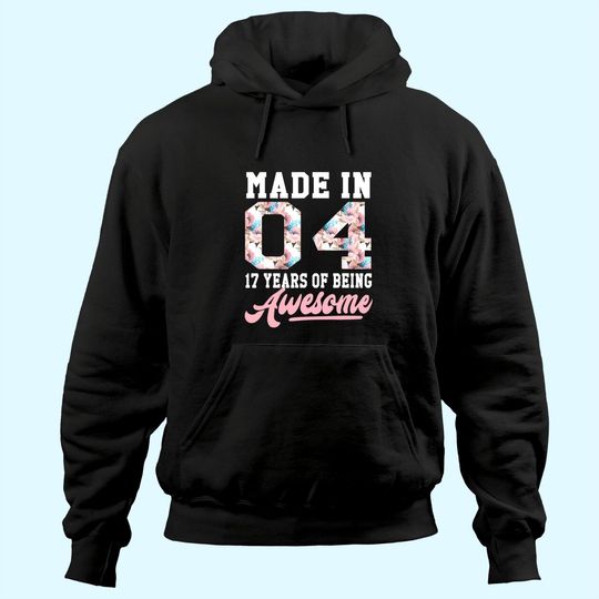 Discover 17 Year Old Girls Teens Gift For 17th Birthday Born in 2004 Hoodie