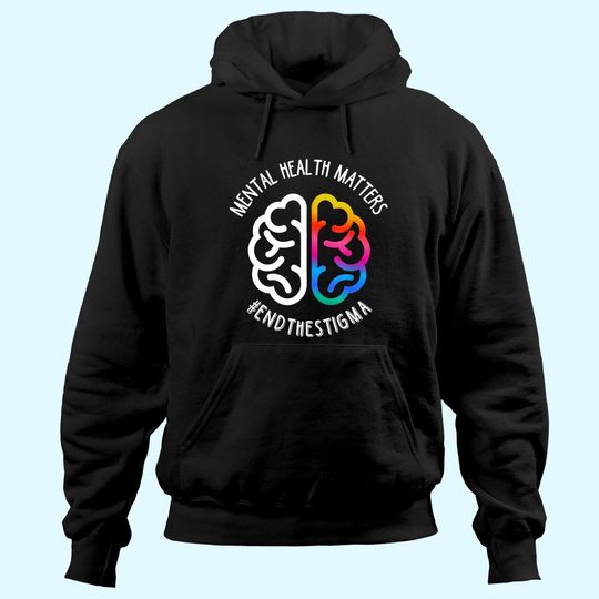 Discover Mental Health Maters End Stigma Hoodie