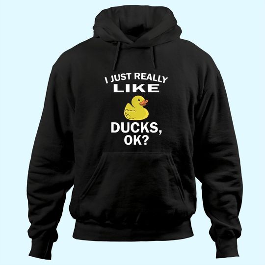 Discover I Just Really Like Ducks Ok Duck Lover Hoodie