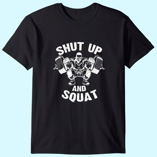 Discover Shut Up and Squat Workout Gym Shirt