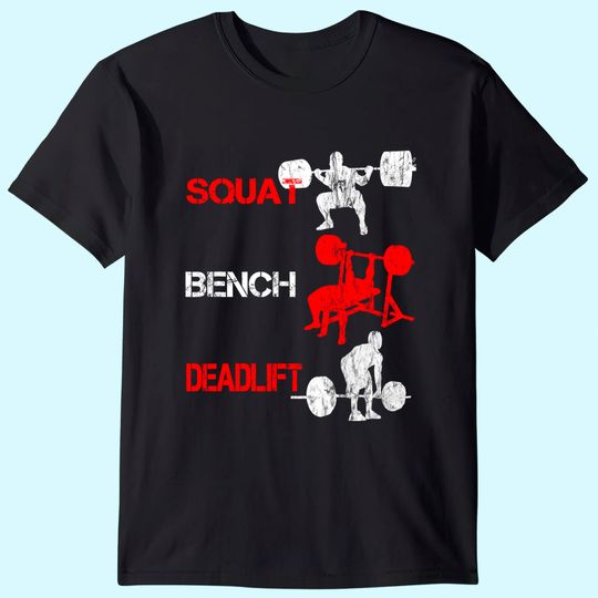 Discover Squat Bench Deadlift T Shirt