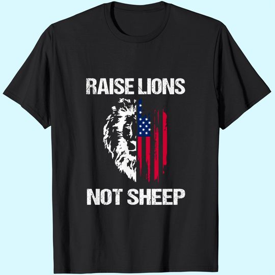 Discover Raise Lions Not Sheep American Flag Meaningful Lovely Present T Shirt