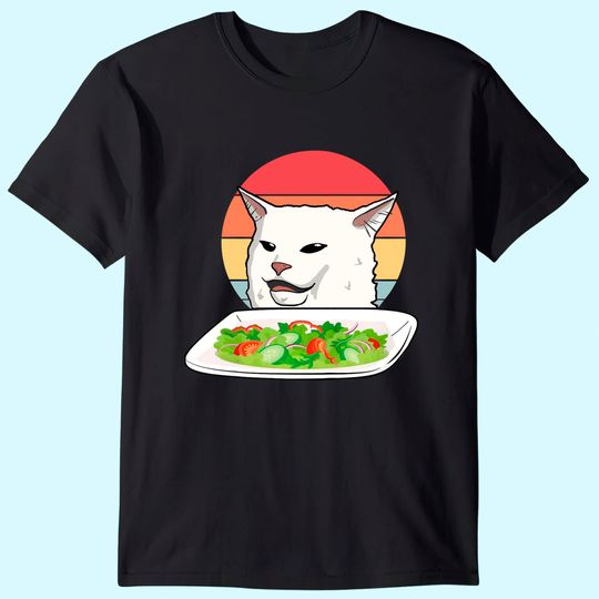 Discover Angry Women Yelling At Confused Cat At Dinner Table Meme T Shirt