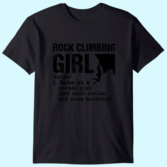 Discover Rock Climbing Girl Definition Mountain Climber Bouldering T-Shirt