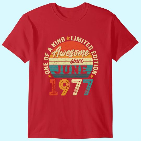 Discover 44 Years Old Birthday Awesome Since June 1977 44th Birthday T Shirt