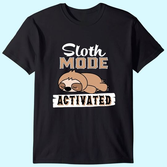 Discover Funny Sloth Mode Activated design, Lazy Sloth Quote T Shirt
