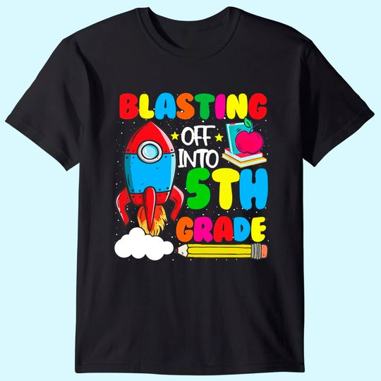 Discover Blasting Off Into 5th Grade Funny Back To School T Shirt