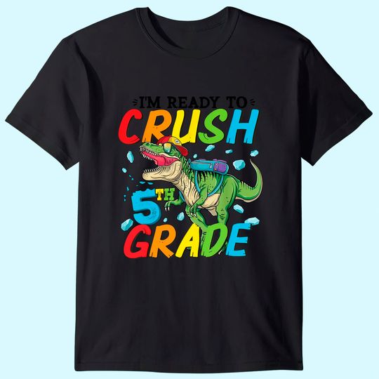 Discover I'm Ready To Crush 5th Grade Back To School Dinosaur Boys T Shirt