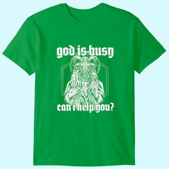 Discover God Is Busy Can I Help You Baphomet T-Shirt
