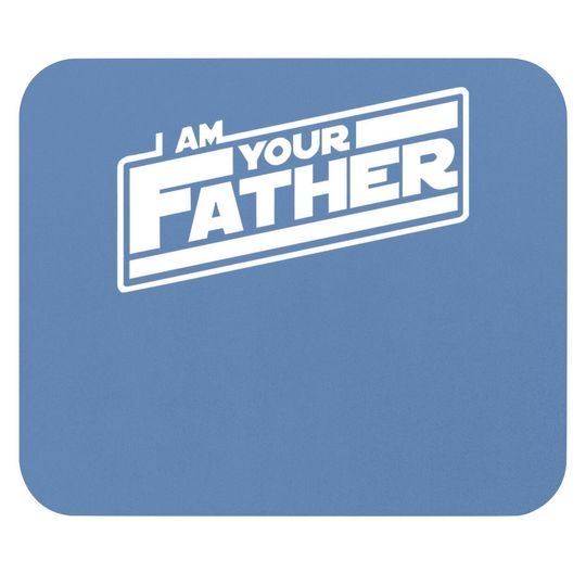 Discover I Am Your Father Mouse Pad
