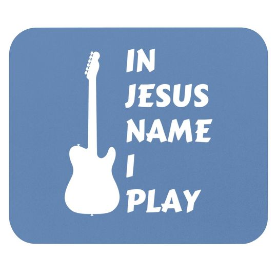 Discover In Jesus Name I Play Christian Faith Religious Mouse Pad