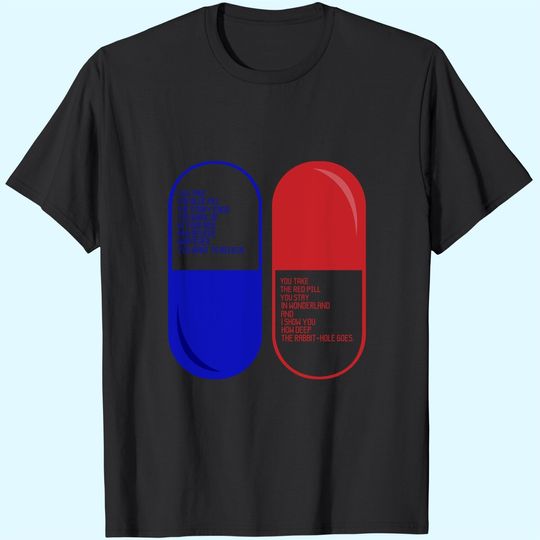 Discover The Matrix Red Pill Or Blue Pill  Unisex Tshirt