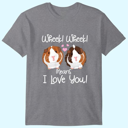 Discover Wheek I Love You Guinea Pig Clothes Cavy Gift T-Shirt