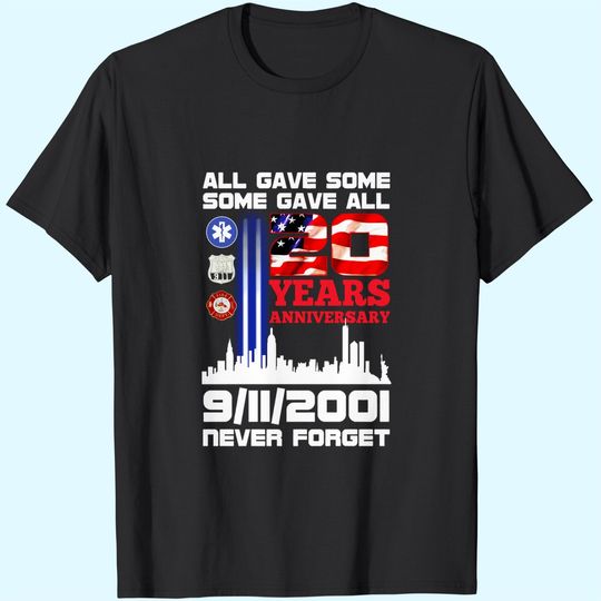 Discover All Gave Some Some Gave All 20 Years Anniversary 9/11/2001 Never Forget T-Shirt - 9/11 20th Anniversary Shirt