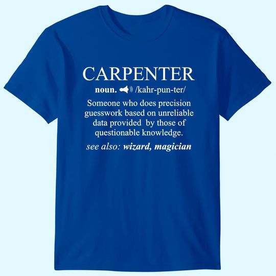 Discover Carpenter Definition Shirt Woodworking Carpentry T Shirt
