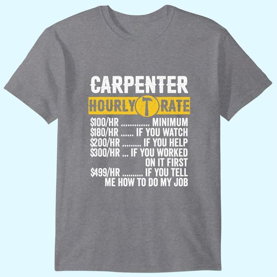 Discover Vintage Carpenter Apparel Woodworking Hourly Rate T Shirt