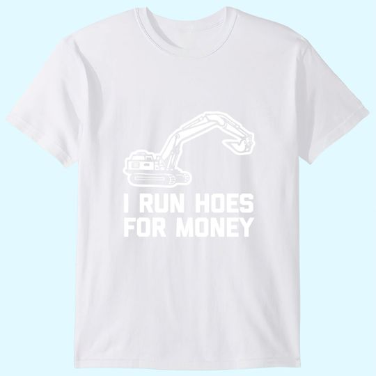 Discover I Run Hoes For Money Construction Worker Humor T Shirt