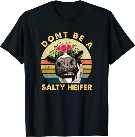 Discover Vintage Cow Lovers, Farmer - Don't Be-A Salty Heifer T-Shirt
