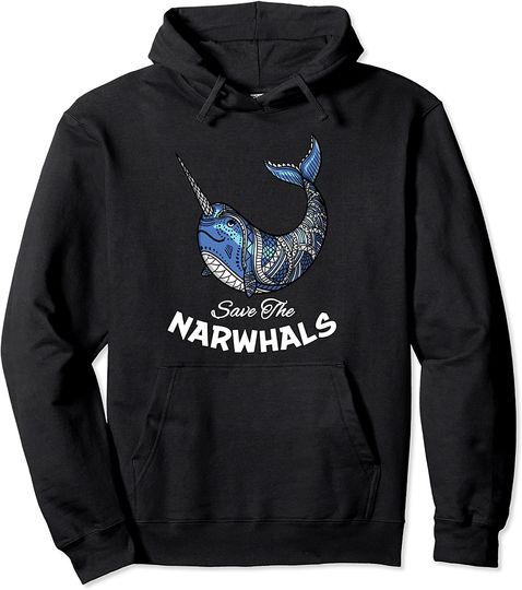 Discover Save The Narwhals Funny Narwhal Fish Ocean Creature Pullover Hoodie