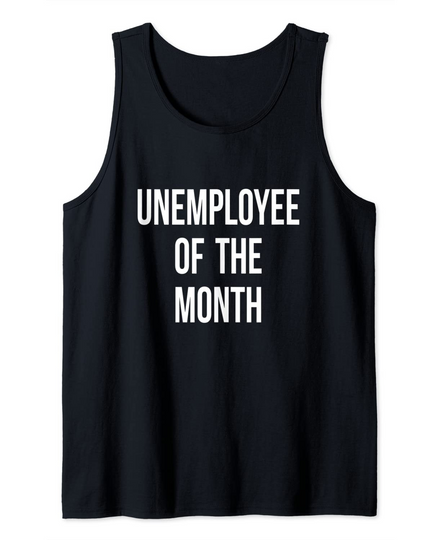 Discover Unemployed Job Seeker Welfare Gift Tank Top
