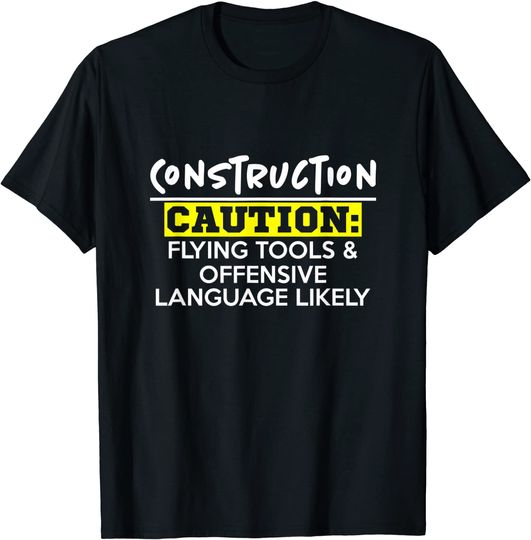 Discover Flying Tools & Offensive Language Construction Worker T Shirt