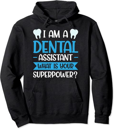 Discover Dental Assistant Pullover Hoodie
