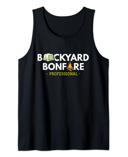 Discover Backyard Bonfire Professional Funny Camping Outdoors Tank Top